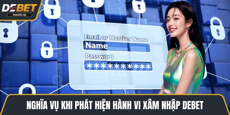 Nghĩa vụ khi phát hiện hành vi xâm nhập DEBET